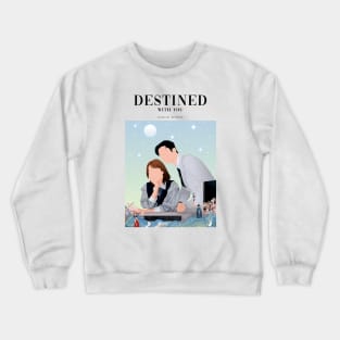 Destined with you kdrama Crewneck Sweatshirt